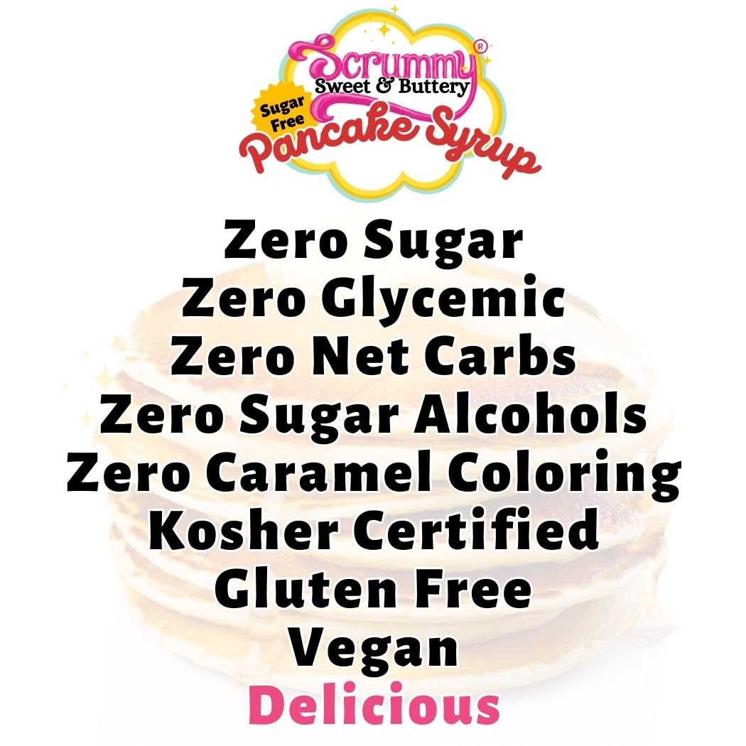 Scrummy Sweet & Buttery Sugar Free Pancake Syrup - Zero Sugar, 0g Net Carbs, Diabetic Friendly, Keto Certfied Breakfast Syrup for Pancakes, Waffles & Chaffles, No Sugar Alcohols, Vegan, Kosher, Gluten Free, Non-GMO Allulose & Organic Flavors - 12 Fl Oz Bo